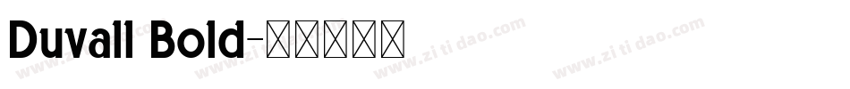 Duvall Bold字体转换